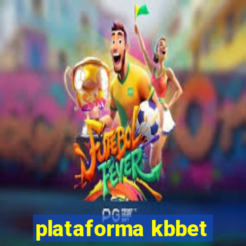 plataforma kbbet